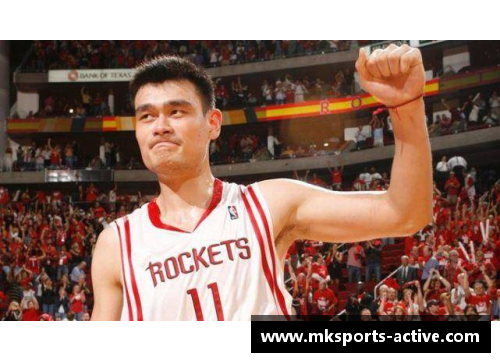 MK体育姚明在NBA的职业生涯：巅峰与遗憾 - 副本